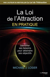 La loi de l'attraction en pratique