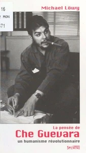 LA PENSEE DE CHE GUEVARA.