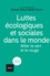 Luttes écologiques et sociales dans le monde. Allier le vert et le rouge