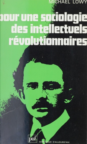 Pour une sociologie des intellectuels révolutionnaires. L'évolution politique de Lukacs, 1909-1929