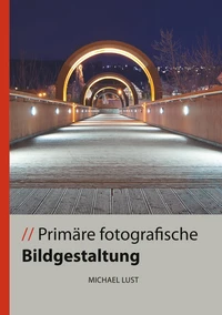 Primäre fotografische Bildgestaltung