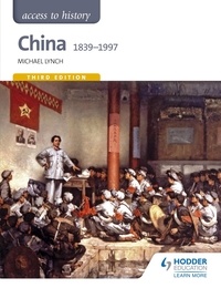 Michael Lynch - Access to History: China 1839-1997.