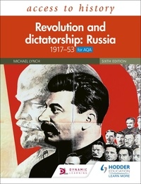 Michael Lynch - Access to History: Revolution and dictatorship: Russia, 1917–1953 for AQA.