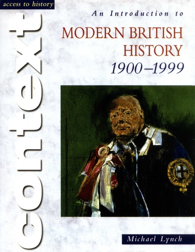 An Introduction to Modern British History. 1900-1999