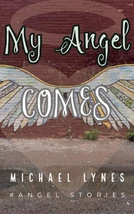 My Angel Comes