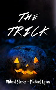 The Trick