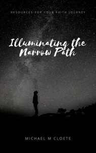 Illuminating the Narrow Path