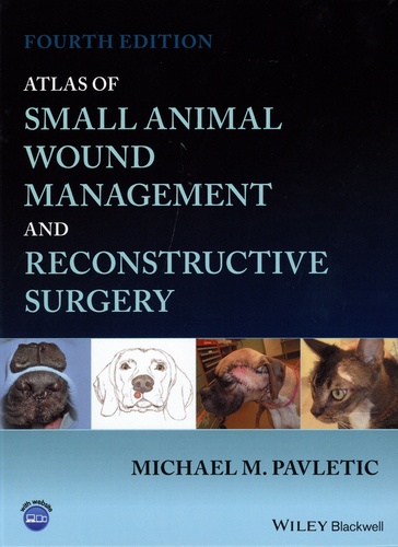 Atlas of Small Animal Wound Management and Reconstructive Surgery 4th edition