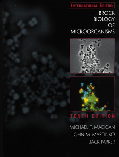 Michael Madigan et John Martinko - Brock biology of microorganisms - 10th edition.