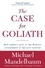 The Case for Goliath. How America Acts as the World's Government in the