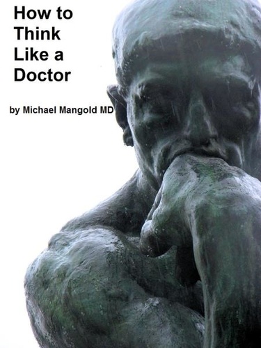  Michael Mangold - How to Think Like a Doctor.