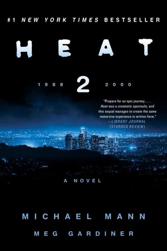 Michael Mann et Meg Gardiner - Heat 2 - A Novel.