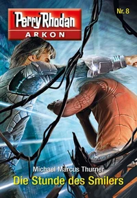 Arkon 8: Die Stunde des Smilers