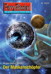 Perry Rhodan 2642: Der Maskenschöpfer