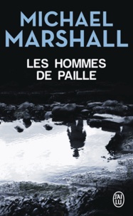 Michael Marshall - Les hommes de paille.