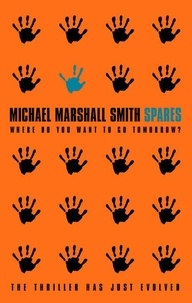 Michael Marshall Smith - Spares.