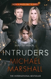 Michael Marshall - The Intruders.