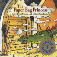 Michael Martchenko et Robert Munsch - The Paper Bag Princess.