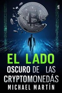El Lado Oscuro De Las Criptomonedas