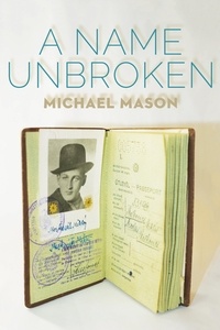 Michael Mason - A Name Unbroken.