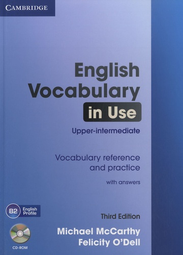 English Vocabulary in Use Upper-intermediate 2012. Vocabulary reference and practice with answers 3rd edition -  avec 1 Cédérom