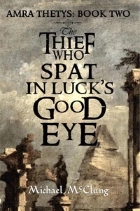 The Thief Who Spat In Luck's Good Eye