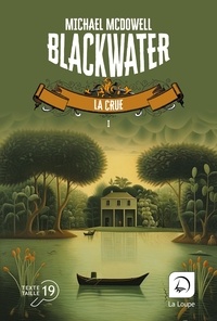 Michael McDowell - Blackwater Tome 1 : La crue.