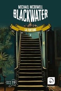 Michael McDowell - Blackwater Tome 5 : La fortune.