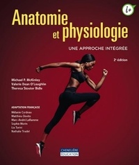 Michael McKinley et Valerie Dean O'Loughlin - Anatomie et physiologie - Une approche intégrée.