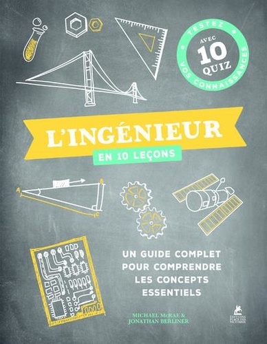 L'ingénieur en 10 leçons. Un guide complet pour comprendre les concepts essentiels