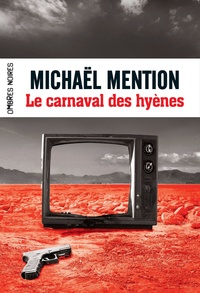 Michaël Mention - Le carnaval des hyènes.