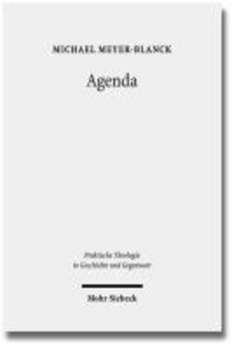 Michael Meyer-Blanck - Agenda - Zur Theorie liturgischen Handelns.
