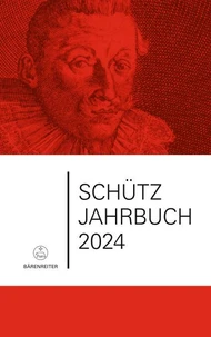 Schütz-Jahrbuch / Schütz-Jahrbuch 2024, 46. Jahrgang