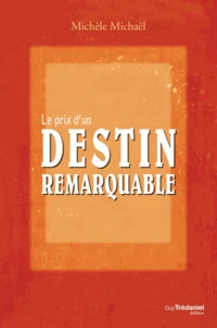 Le prix d'un destin remarquable