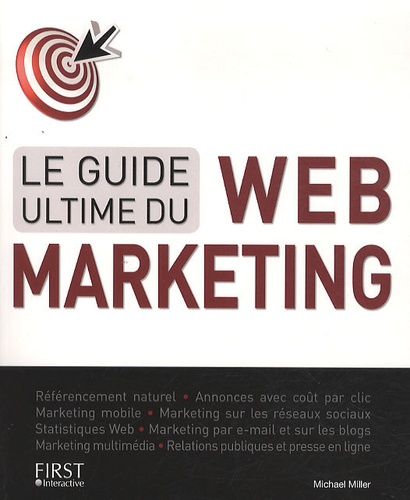 Michael Miller - Le Guide ultime du Web-Marketing.