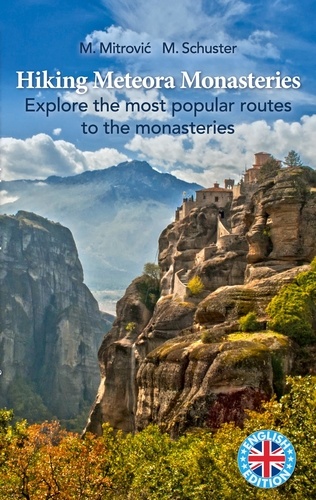 Hiking Meteora Monasteries. Explore the most popular routes to the monasteries