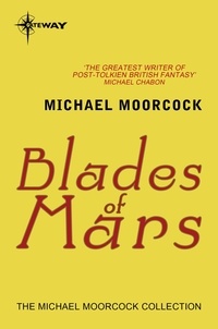 Michael Moorcock - Blades of Mars.