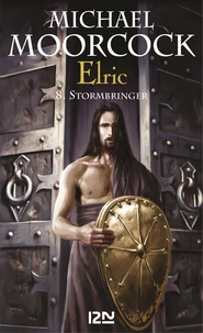L'Epée noire ; Stormbringer ; Elric à la fin des temps