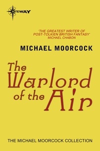 Michael Moorcock - The Warlord of the Air.