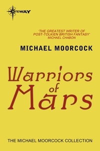 Michael Moorcock - Warriors of Mars.