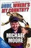Michael Moore - Dude, where's my country ?.