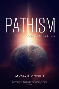 Pathism: Finding God in the Cosmos