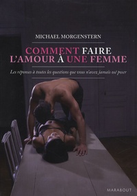 Michael Morgenstern - Comment faire l'amour à une femme.