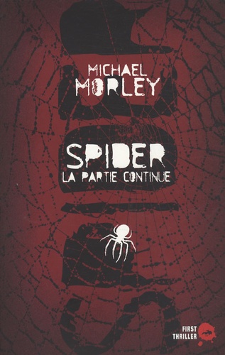 Michael Morley - Spider - La partie continue.