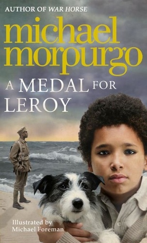 Michael Morpurgo - A Medal for Leroy.