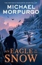 Michael Morpurgo - An Eagle in the Snow.