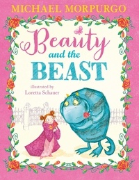 Michael Morpurgo et Loretta Schauer - Beauty and the Beast (Read aloud by Michael Morpurgo).