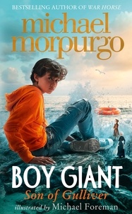 Michael Morpurgo - Boy Giant - Son of Gulliver.