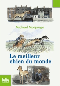 Michael Morpurgo - Le meilleur chien du monde.