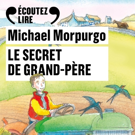 Michael Morpurgo et Diane Ménard - Le secret de grand-père.
